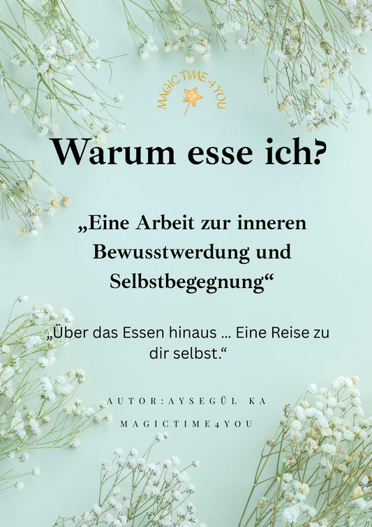 Warum esse ich? — Ein Leitfaden für innere Achtsamkeit & Selbstreflexion